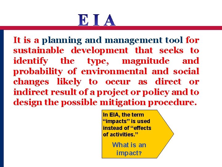 It is a planning and management tool for sustainable development that seeks to identify