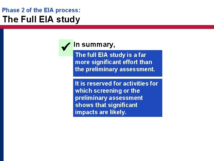 Phase 2 of the EIA process: The Full EIA study In summary, The full