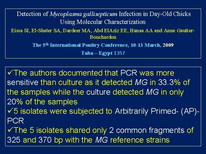 Detection of Mycoplasma gallisepticum Infection in Day-Old Chicks Using Molecular Characterization Eissa SI, El-Shater Detection of Mycoplasma gallisepticum Infection in Day-Old Chicks Using Molecular Characterization Eissa SI, El-Shater