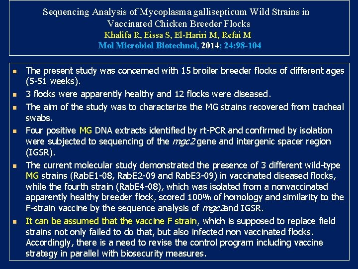 Sequencing Analysis of Mycoplasma gallisepticum Wild Strains in Vaccinated Chicken Breeder Flocks Khalifa R, Sequencing Analysis of Mycoplasma gallisepticum Wild Strains in Vaccinated Chicken Breeder Flocks Khalifa R,