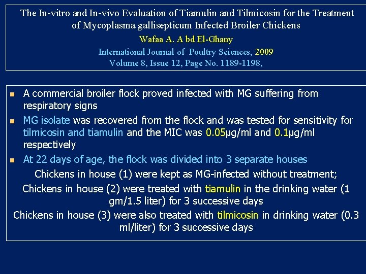 The In-vitro and In-vivo Evaluation of Tiamulin and Tilmicosin for the Treatment of The In-vitro and In-vivo Evaluation of Tiamulin and Tilmicosin for the Treatment of