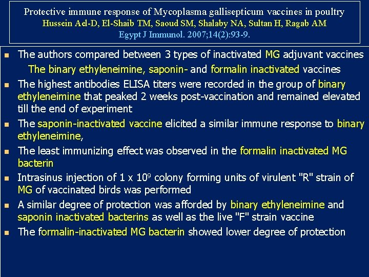 Protective immune response of Mycoplasma gallisepticum vaccines in poultry Hussein Ael-D, El-Shaib TM, Saoud Protective immune response of Mycoplasma gallisepticum vaccines in poultry Hussein Ael-D, El-Shaib TM, Saoud