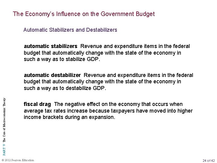 The Economy’s Influence on the Government Budget Automatic Stabilizers and Destabilizers automatic stabilizers Revenue