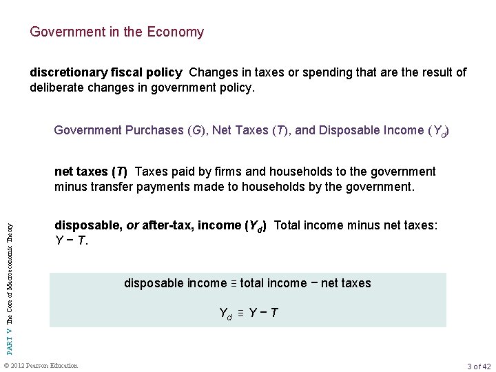 Government in the Economy discretionary fiscal policy Changes in taxes or spending that are