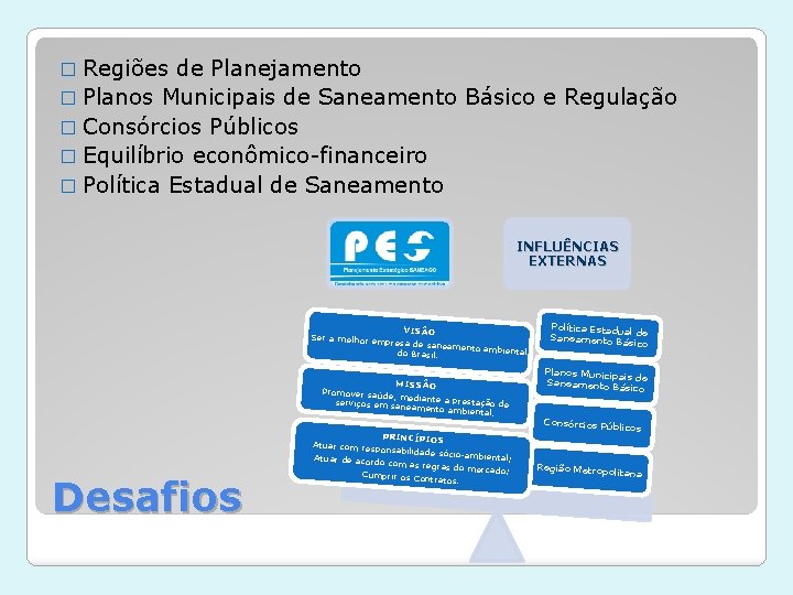 � Regiões de Planejamento � Planos Municipais de Saneamento Básico e Regulação � Consórcios