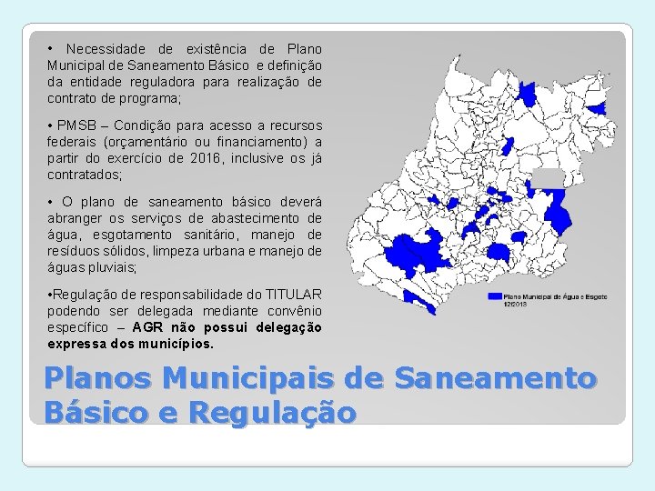  • Necessidade de existência de Plano Municipal de Saneamento Básico e definição da