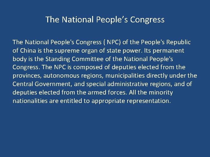 The National People’s Congress The National People's Congress ( NPC) of the People's Republic