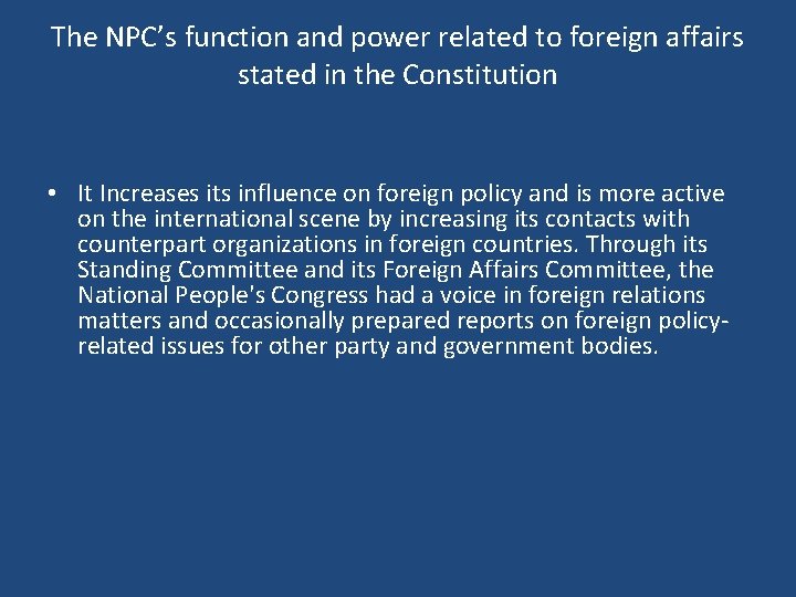 The NPC’s function and power related to foreign affairs stated in the Constitution •