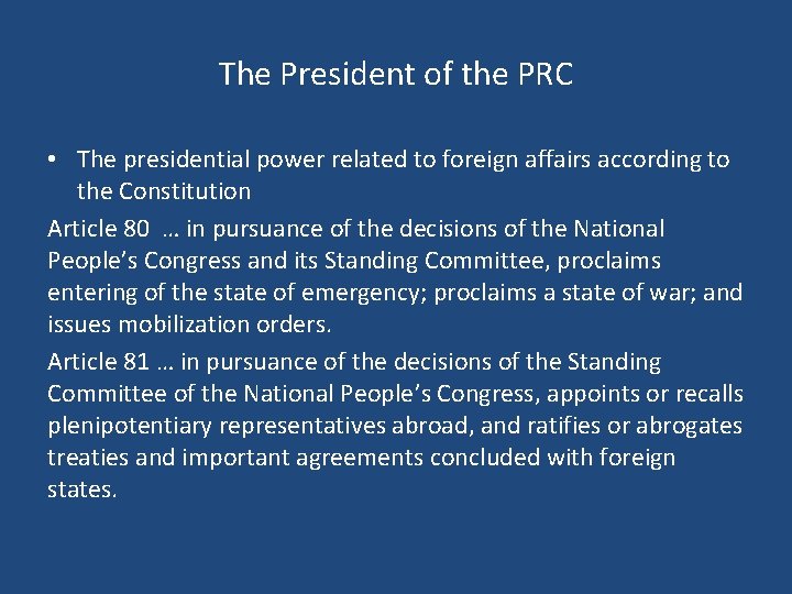 The President of the PRC • The presidential power related to foreign affairs according