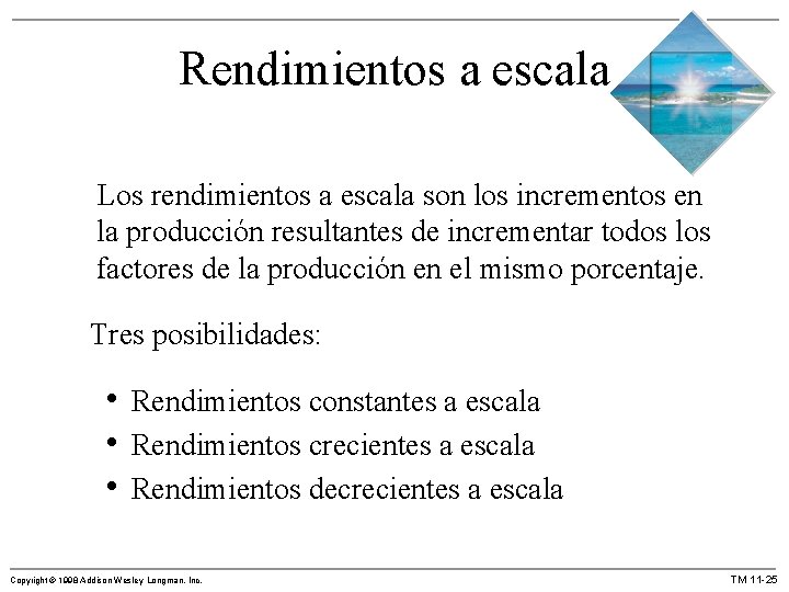 Rendimientos a escala Los rendimientos a escala son los incrementos en la producción resultantes