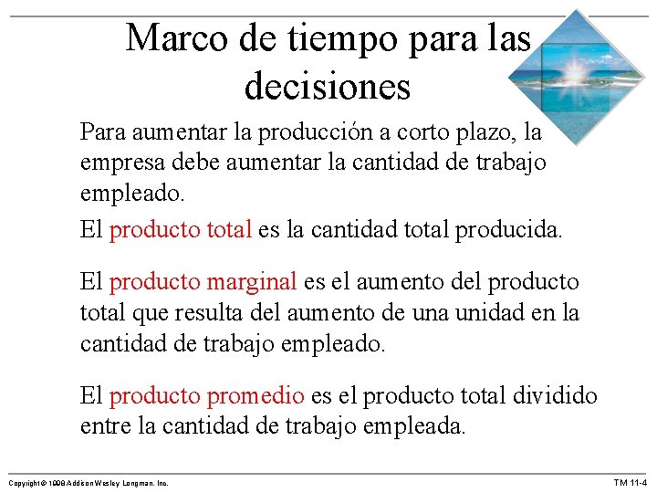Marco de tiempo para las decisiones Para aumentar la producción a corto plazo, la
