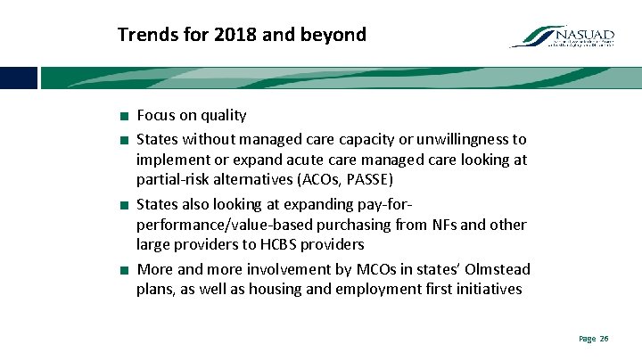 Trends for 2018 and beyond ■ Focus on quality ■ States without managed care