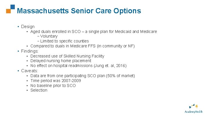 Massachusetts Senior Care Options • Design • Aged duals enrolled in SCO – a