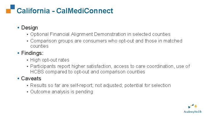 California - Cal. Medi. Connect 35 • Design • Optional Financial Alignment Demonstration in