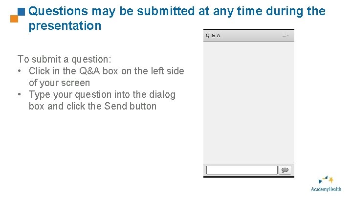 Questions may be submitted at any time during the presentation 4 To submit a
