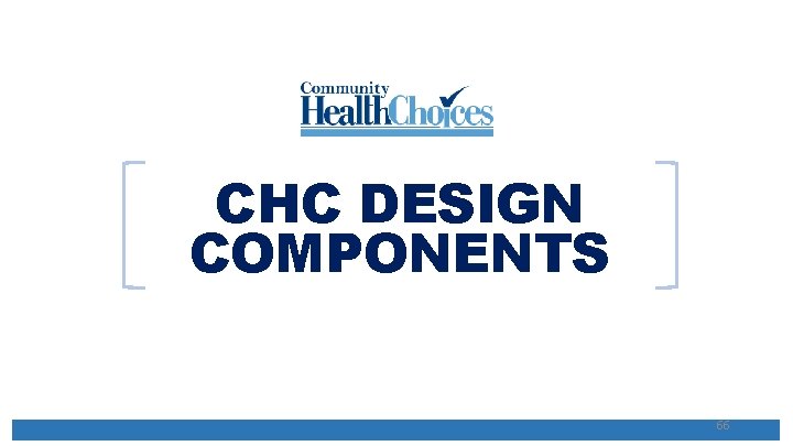 CHC DESIGN COMPONENTS 66 