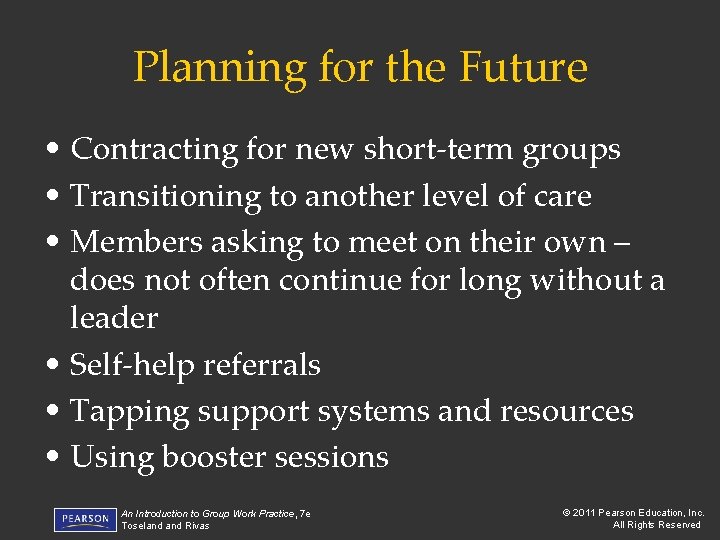 Planning for the Future • Contracting for new short-term groups • Transitioning to another