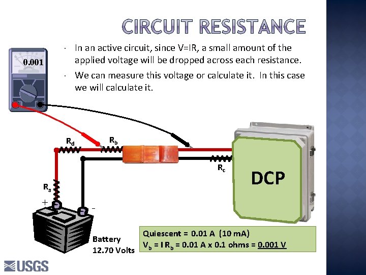 0. 001 In an active circuit, since V=IR, a small amount of the 0. 001 In an active circuit, since V=IR, a small amount of the