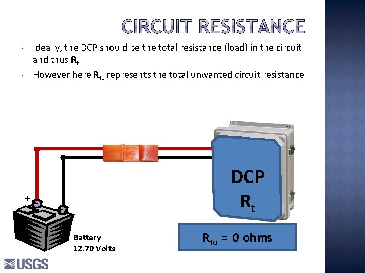 Ideally, the DCP should be the total resistance (load) in the circuit and thus Ideally, the DCP should be the total resistance (load) in the circuit and thus