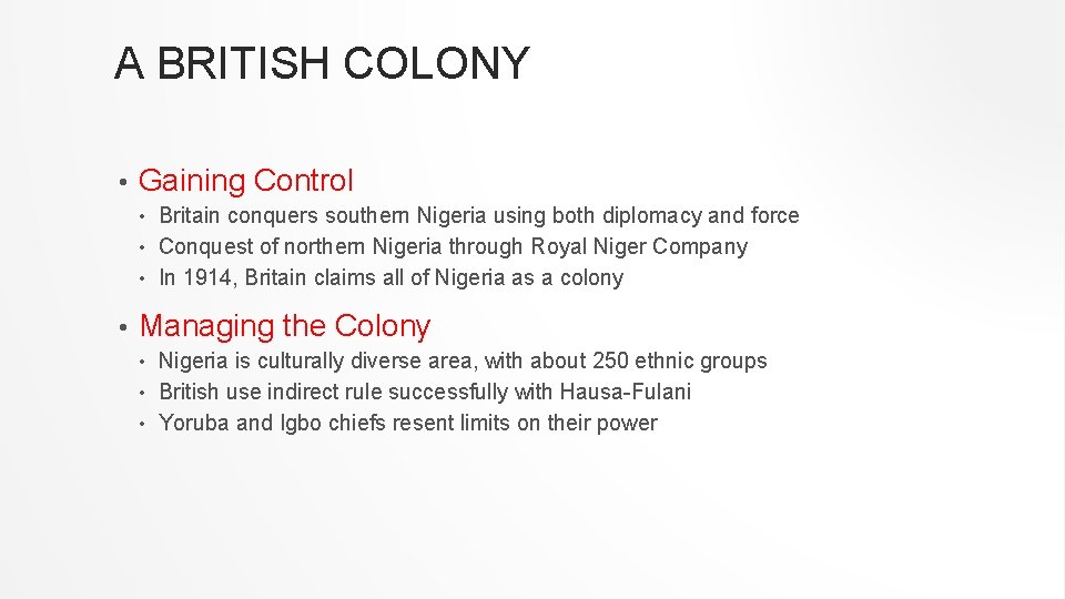 A BRITISH COLONY • Gaining Control Britain conquers southern Nigeria using both diplomacy and