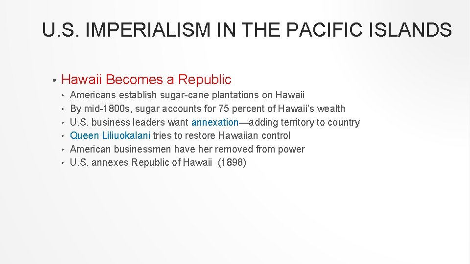 U. S. IMPERIALISM IN THE PACIFIC ISLANDS • Hawaii Becomes a Republic • •