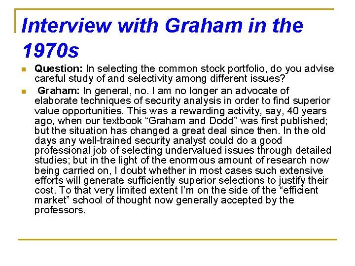 Interview with Graham in the 1970 s n n Question: In selecting the common