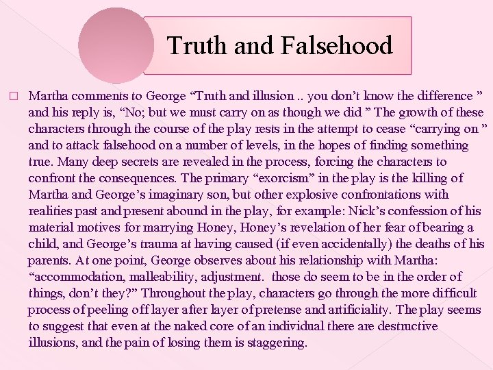 Truth and Falsehood � Martha comments to George “Truth and illusion. . you don’t Truth and Falsehood � Martha comments to George “Truth and illusion. . you don’t