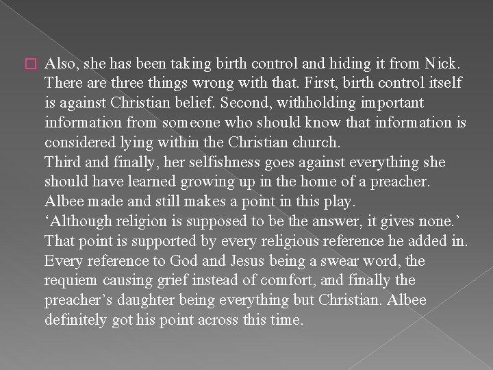 � Also, she has been taking birth control and hiding it from Nick. There � Also, she has been taking birth control and hiding it from Nick. There