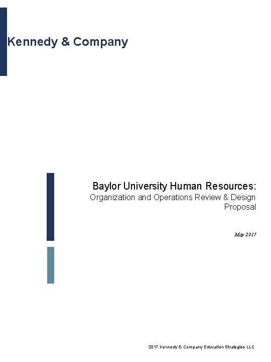 Kennedy & Company Baylor University Human Resources: Organization and Operations Review & Design Proposal