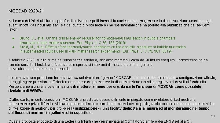 MOSCAB 2020 -21 Nel corso del 2019 abbiamo approfondito diversi aspetti inerenti la nucleazione