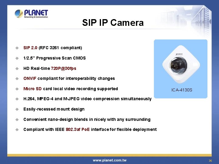 SIP IP Camera u SIP 2. 0 (RFC 3261 compliant) u 1/2. 5” Progressive