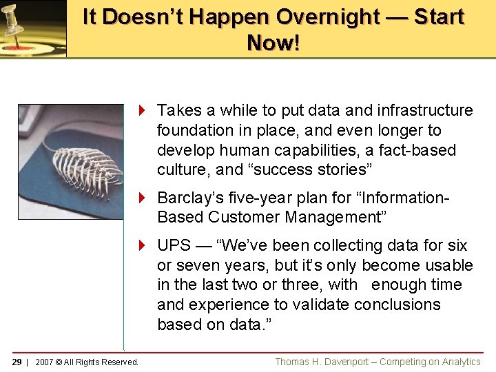 It Doesn’t Happen Overnight — Start Now! 4 Takes a while to put data