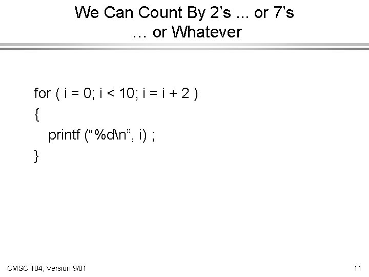 We Can Count By 2’s. . . or 7’s … or Whatever for (