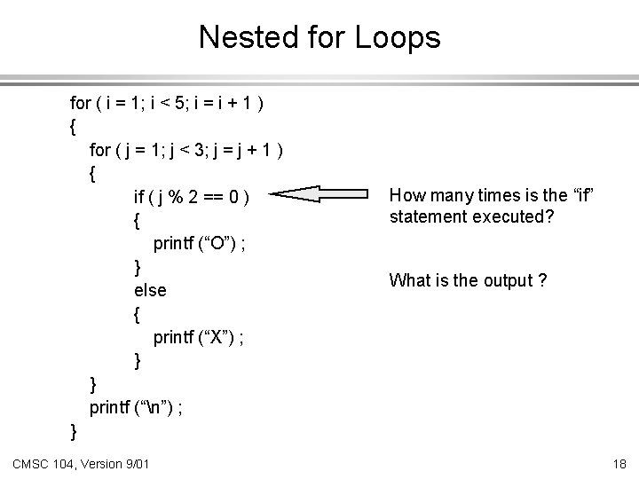 Nested for Loops for ( i = 1; i < 5; i = i