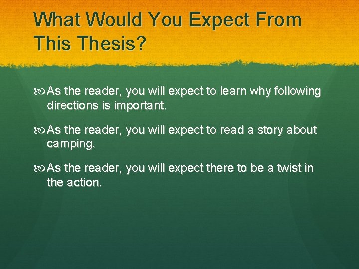 What Would You Expect From This Thesis? As the reader, you will expect to