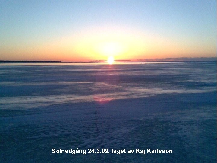 Solnedgång 24. 3. 09, taget av Kaj Karlsson 