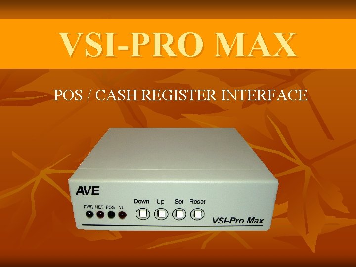 VSI-PRO MAX POS / CASH REGISTER INTERFACE 