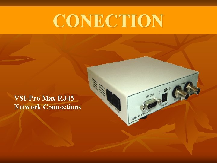CONECTION VSI-Pro Max RJ 45 Network Connections 