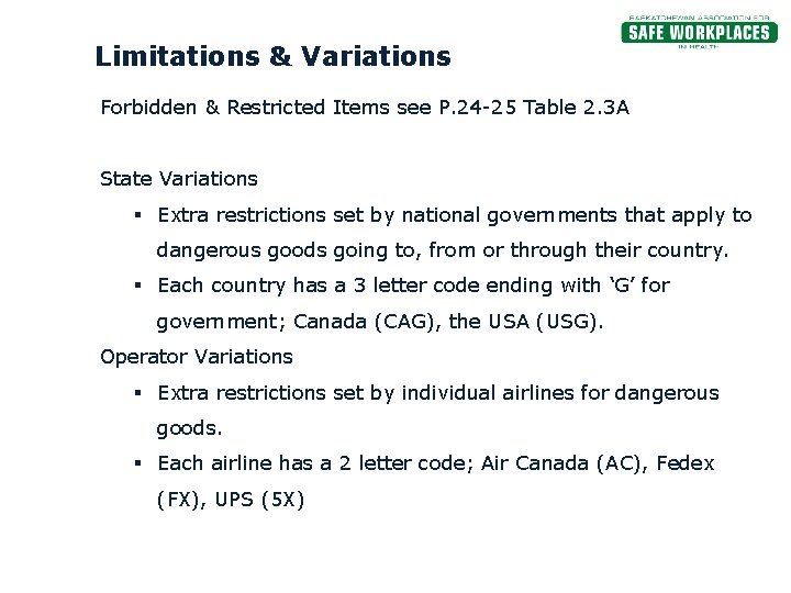 Limitations & Variations Forbidden & Restricted Items see P. 24 -25 Table 2. 3