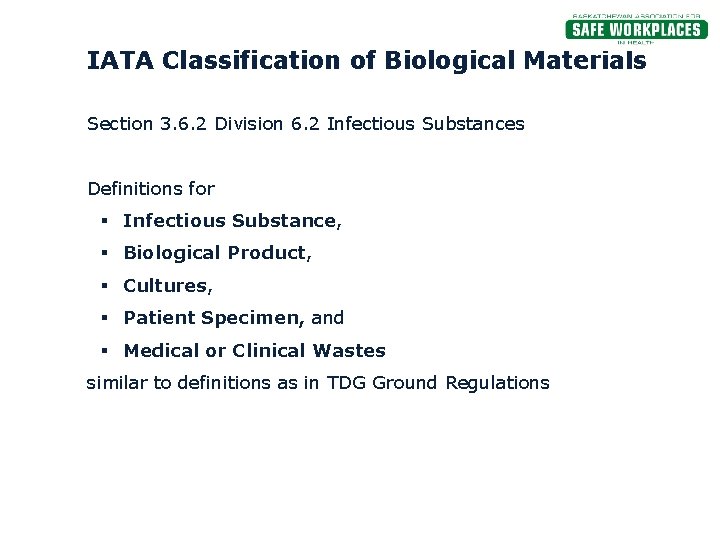 IATA Classification of Biological Materials Section 3. 6. 2 Division 6. 2 Infectious Substances