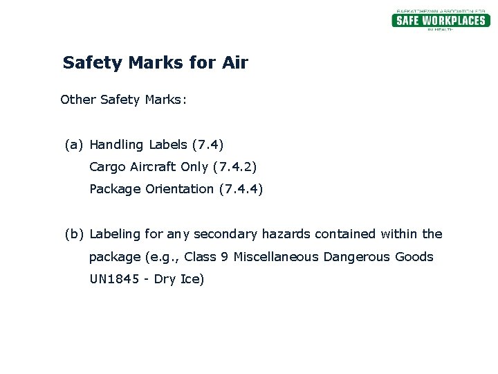 Safety Marks for Air Other Safety Marks: (a) Handling Labels (7. 4) Cargo Aircraft