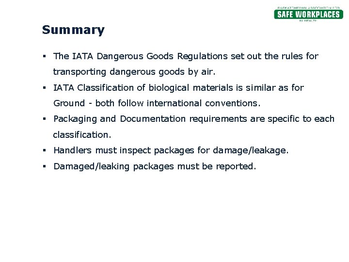Summary § The IATA Dangerous Goods Regulations set out the rules for transporting dangerous