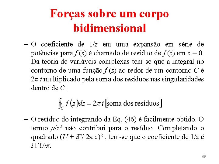 Forças sobre um corpo bidimensional – O coeficiente de 1/z em uma expansão em