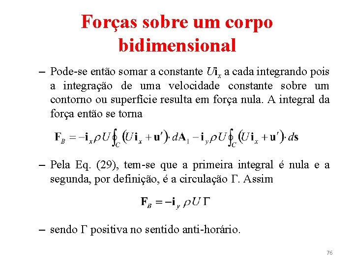 Forças sobre um corpo bidimensional – Pode-se então somar a constante Uix a cada