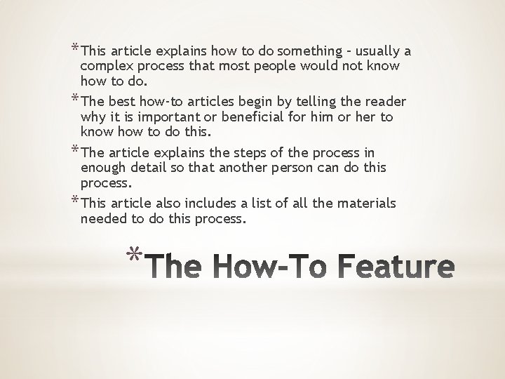 * This article explains how to do something – usually a complex process that