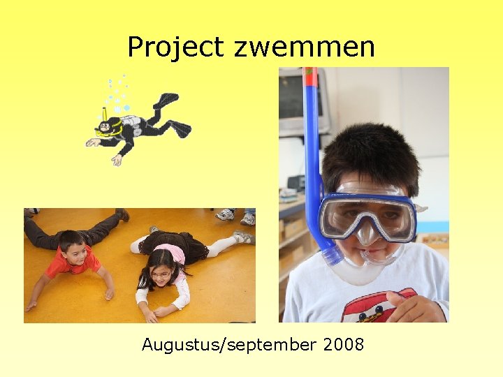 Project zwemmen Augustus/september 2008 