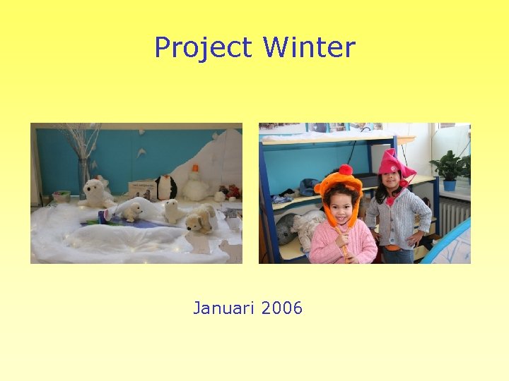 Project Winter Januari 2006 