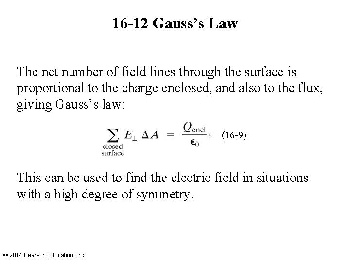 16 -12 Gauss’s Law The net number of field lines through the surface is