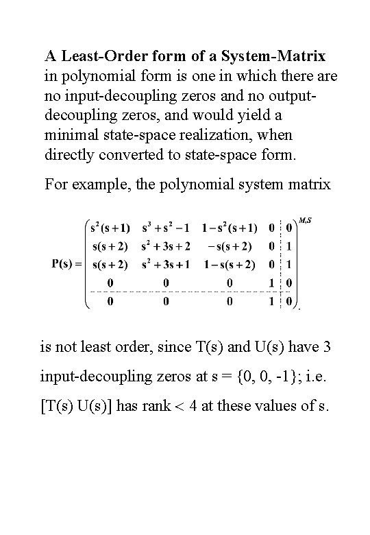 A Least-Order form of a System-Matrix in polynomial form is one in which there