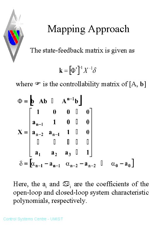 Mapping Approach The state-feedback matrix is given as where is the controllability matrix of Mapping Approach The state-feedback matrix is given as where is the controllability matrix of